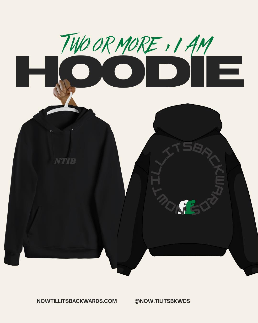 Two or More, I Am black hoodie, shown from the front and back with a green and white logo